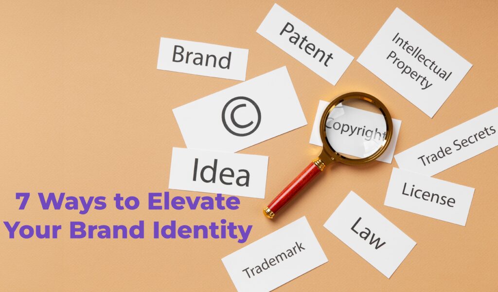 banner imag of 7 Ways to Elevate Your Brand Identity